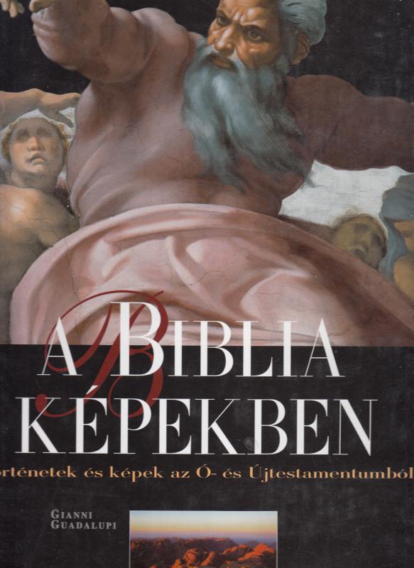 Gianni Guadalupi : A BIBLIA KÉPEKBEN