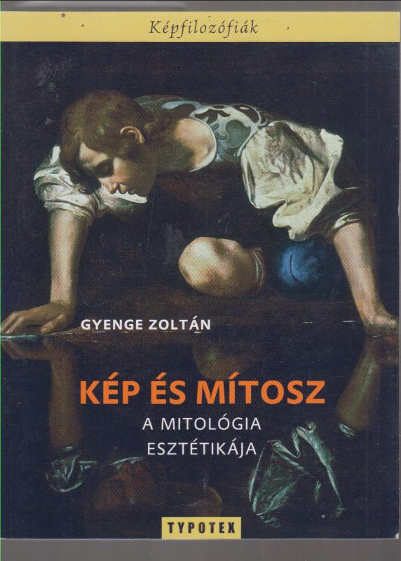 Gyenge Zoltán : Kép és mítosz