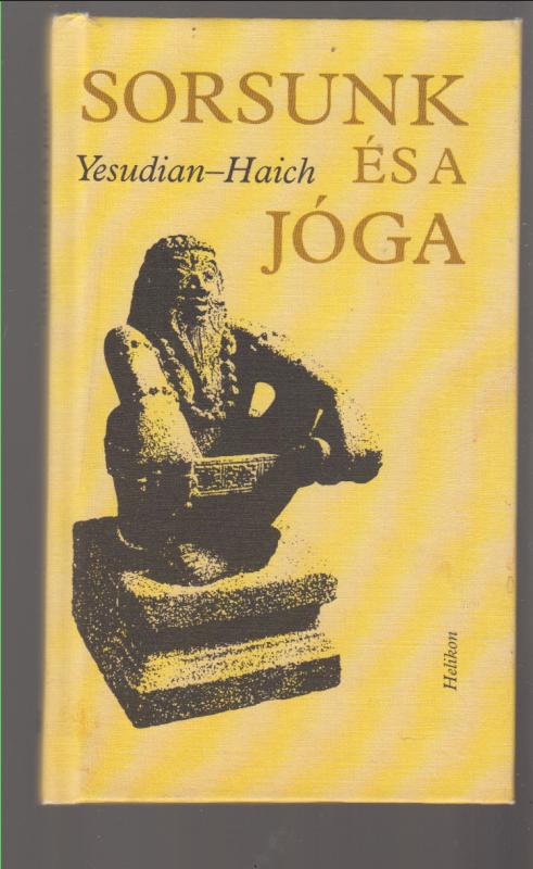 Haich Erzsébet -Selva Raja Yesudian : Sorsunk és a jóga