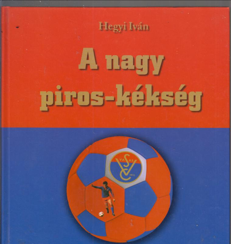 Hegyi Iván : A nagy piros-kékség