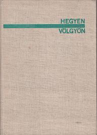 Homoki-Nagy István: HEGYEN-VÖLGYÖN