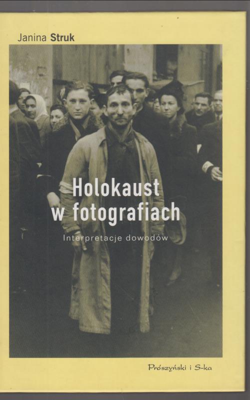Janina Struk - Holokaust w fotografiach (lengyel nyelvű)