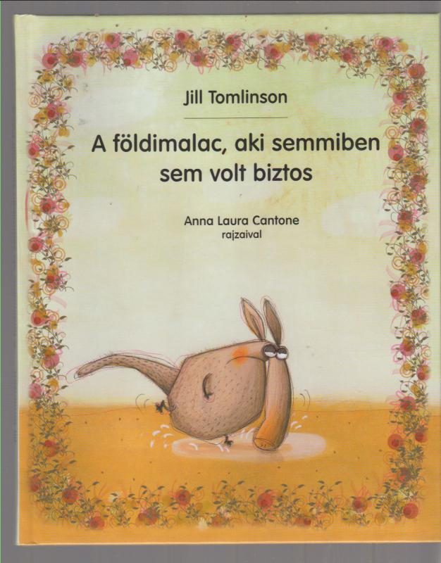 Jill Tomlinson : A földimalac, aki semmiben sem volt biztos