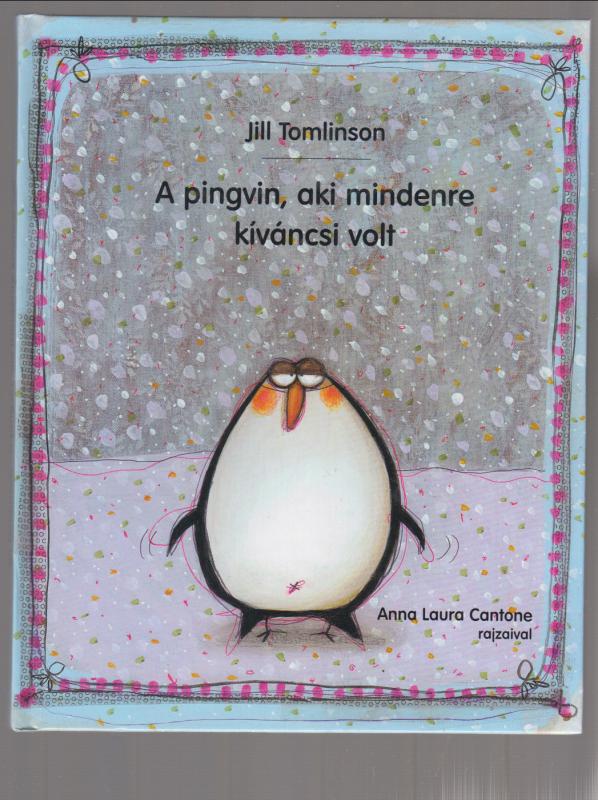 Jill Tomlinson : A pingvin, aki mindenre kíváncsi volt