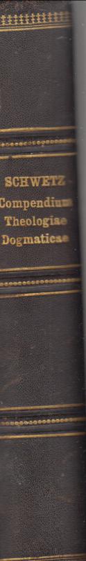 Joanne Schwetz : Compendium Theologiae dogmaticae  volume 1-2  (egy kötetben)