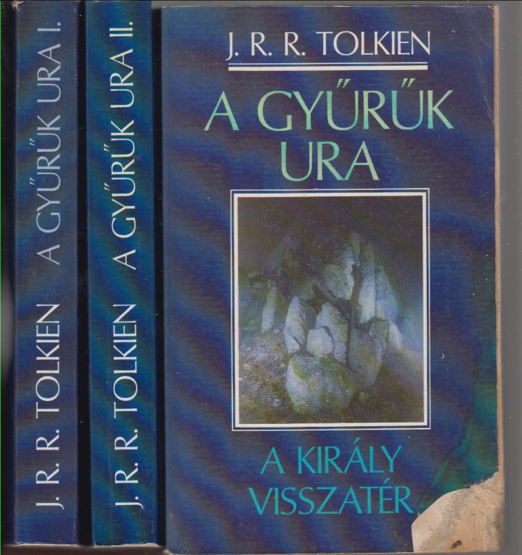 J.R.R. Tolkien : A GYŰRŰK URA  I-III  ( A gyűrű szövetsége / A két torony / A király visszatér)