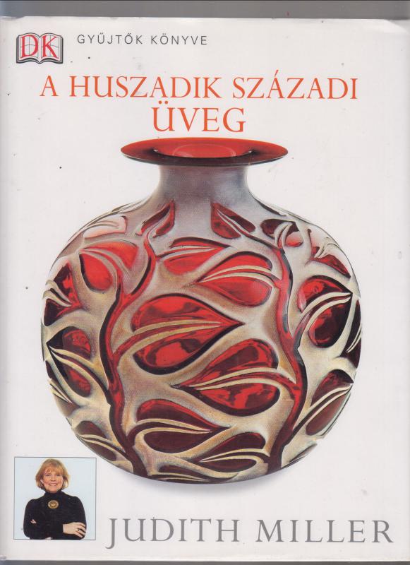 Judith H. Miller :  A huszadik századi üveg