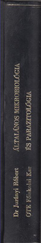 Jurányi Róbert : Általános mikrobiológia és parazitológia