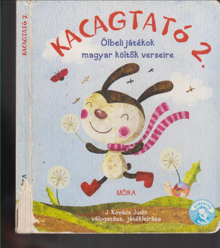 KACAGTATÓ 2   --  Ölbéli játékok magyar költők verseire