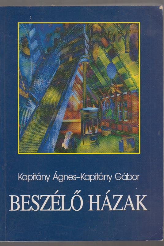 Kapitány Ágnes-Kapitány Gábor  :  Beszélő házak  -.-  LAKÁSAINK SZIMBOLIKÁJA, MAGYARORSZÁG, 1990-ES ÉVEK