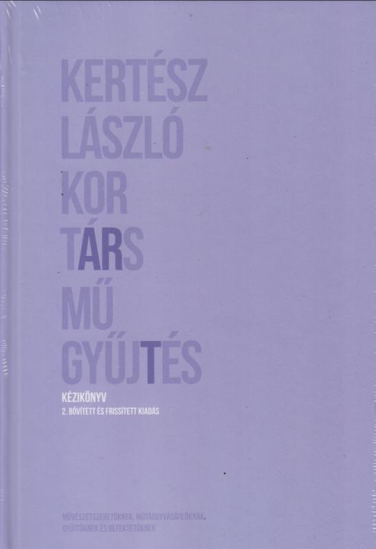 Kertész László : Kortárs műgyűjtés – Kézikönyv