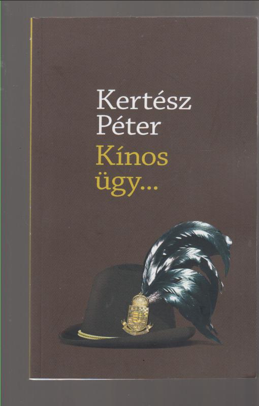 Kertész Pépter :  KÍNOS ÜGY...