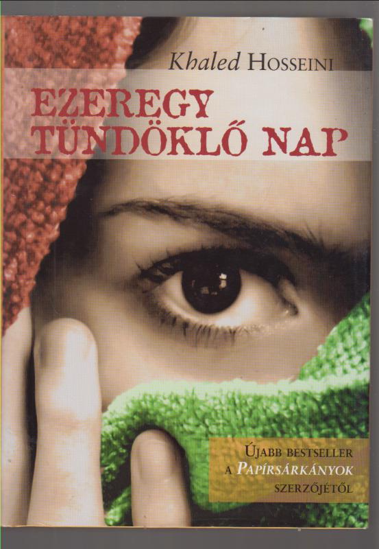 Khaled Hosseini  :  Ezeregy ​tündöklő nap