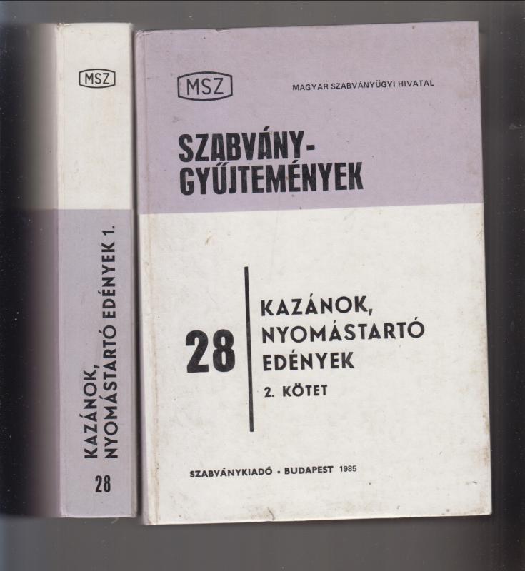 Körmöci György (szerk.) :  Kazánok, nyomástartó edények I-II.  ( Szabványgyűjtemények 28. )