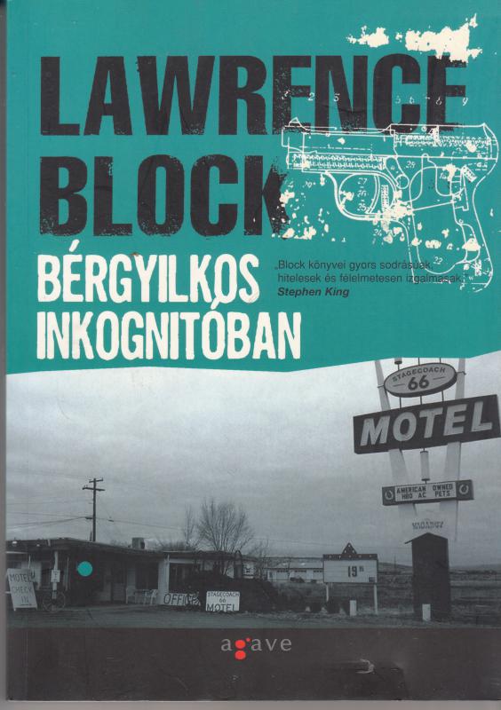 Lawrence Block: BÉRGYILKOS INKOGNITÓBAN