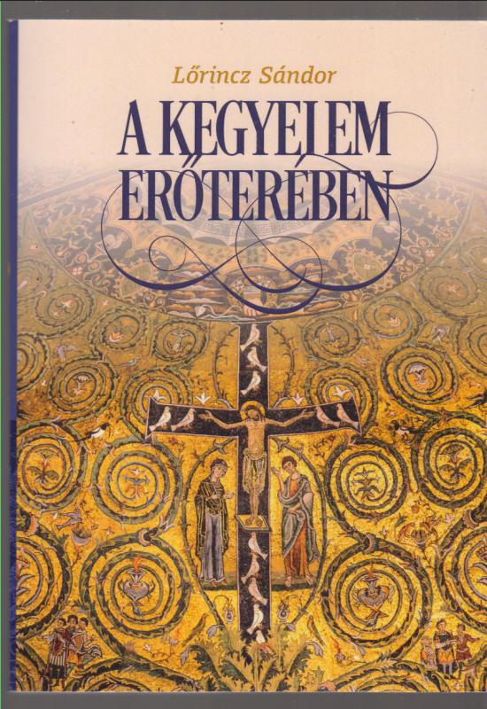 Lőrincz Sándor : A kegyelem erőterében - Interjúkötet