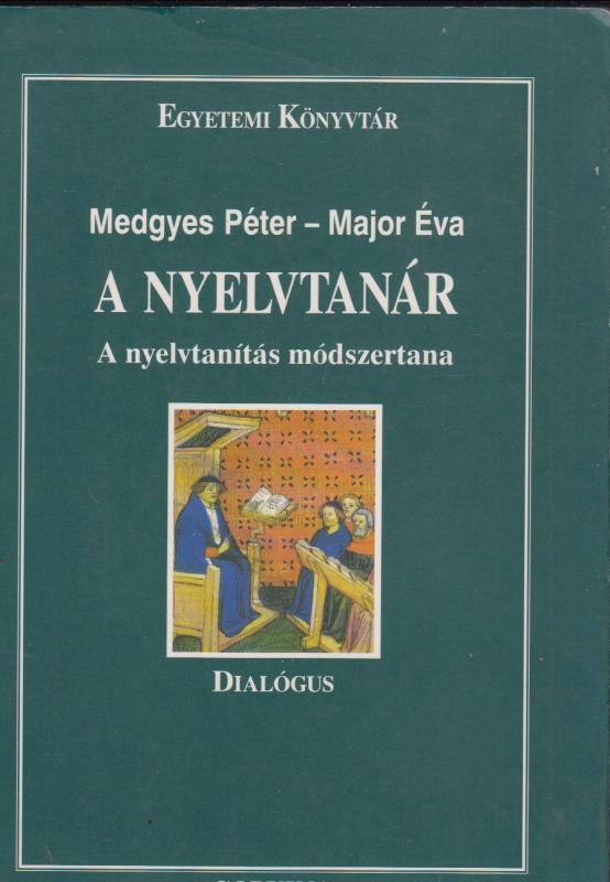 Major Éva  Medgyes Péter : A NYEVTANÁR - A nyelvtanítás módszertana