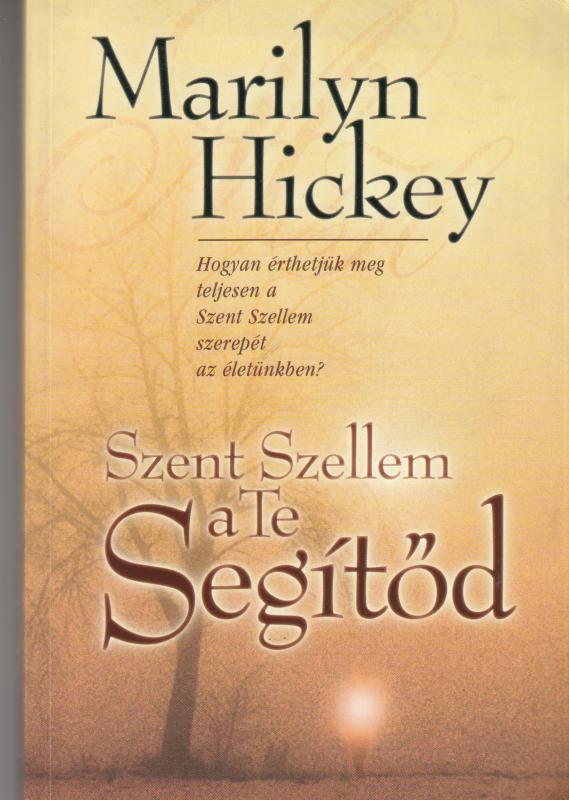 Marilyn Hickey  : Szent Szellem a Te Segítőd