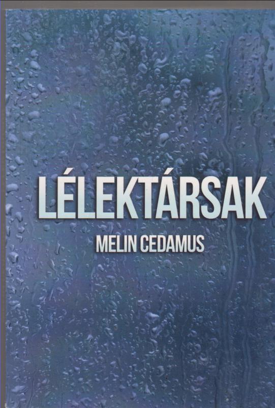 Melin Cedamus : LÉLEKTÁRSAK