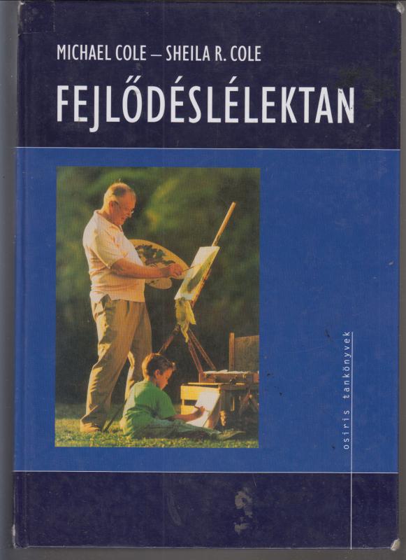 Michael Cole -  Sheila R. Cole  :  Fejlődéslélektan