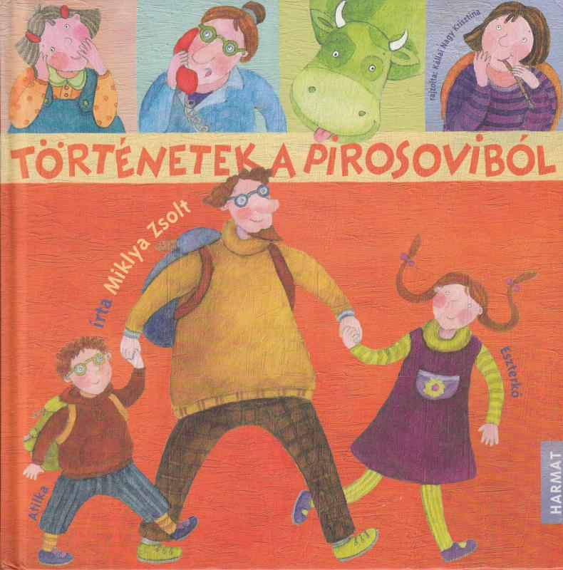 Miklya Zsolt: TÖRTÉNETEK A PIROSOVIBÓL