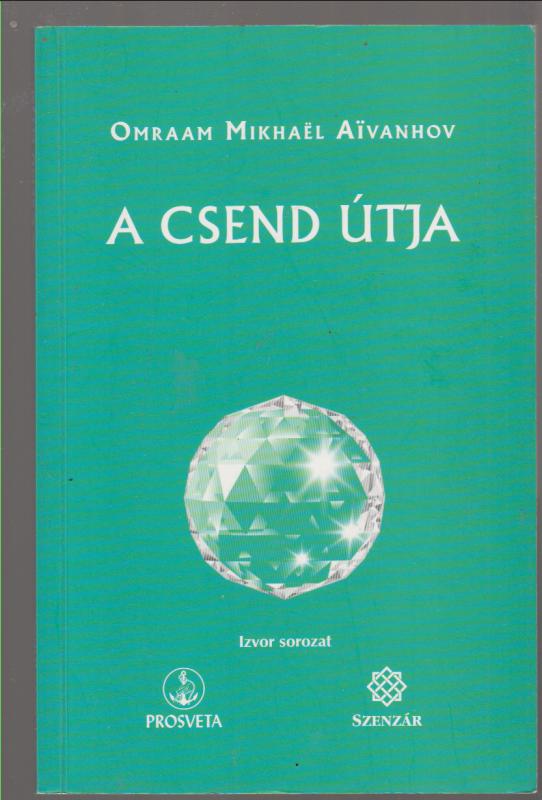 Omraam Mikhael Aivanhov : A csend útja