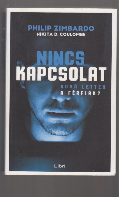 Philip Zimbardo - Nikita D. Coulombe : Nincs kapcsolat