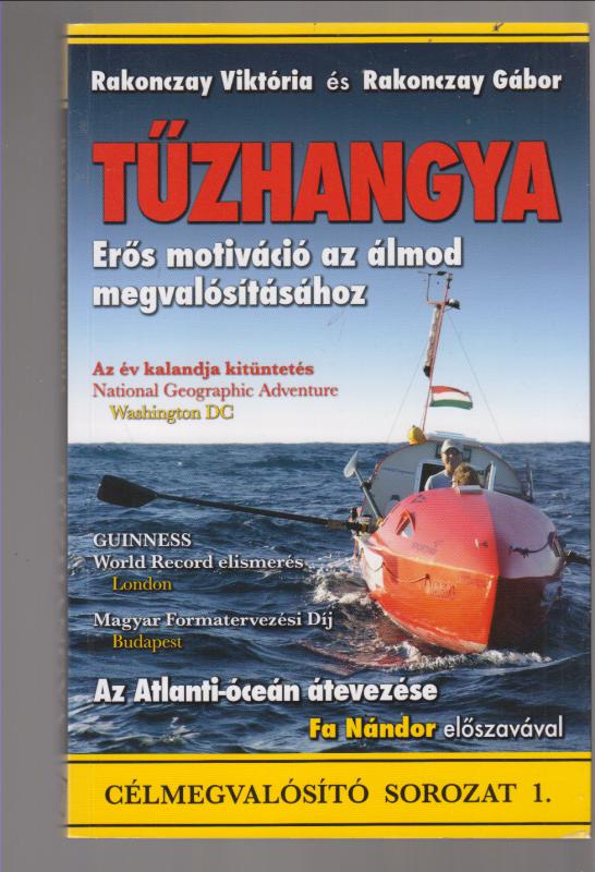 Rakonczay Viktória - Rakonczay Gábor  : Tűzhangya - erős motiváció az álmod megvalósításához