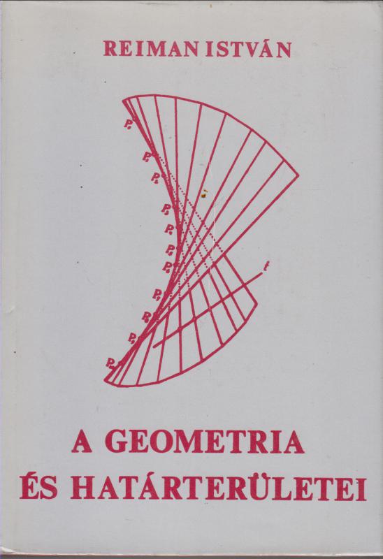 Reiman István : A geometria és határterületei