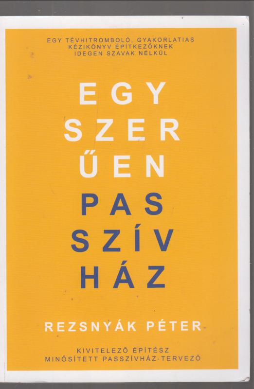 Rezsnyák Péter :  Egyszerűen ​passzívház