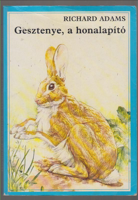 Richard Adams : Gesztenye, a honalapító