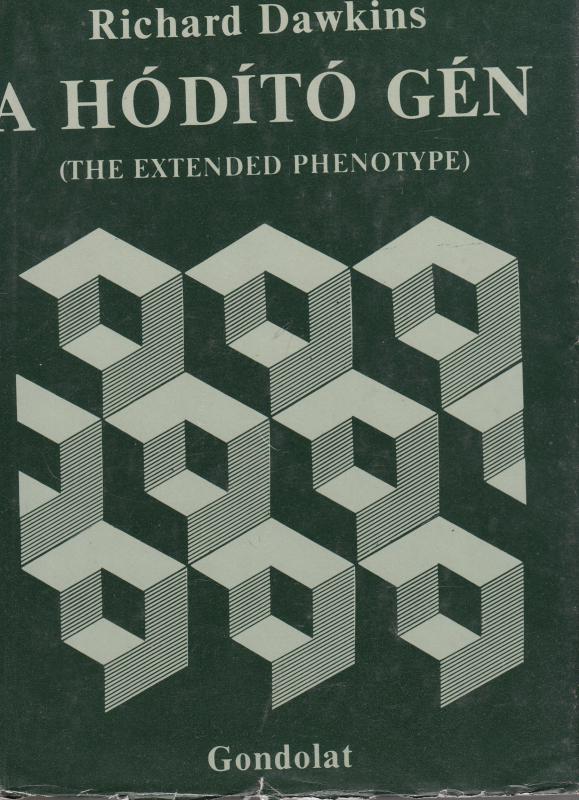 Richard Dawkins : A HÓDÍTÓ GÉN  (The extended phenotype)