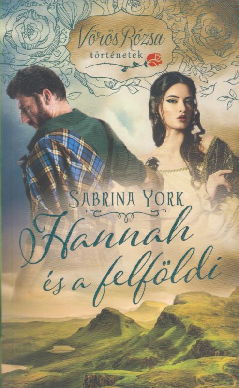 Sabrina York : Hannah és a felföldi - Vörös Rózsa történetek
