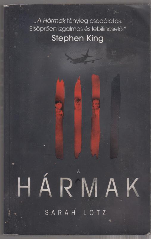 Sarah Lotz : A Hármak