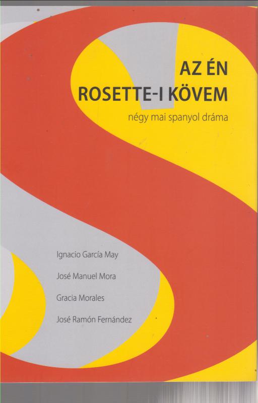 Scholz László (szerk.)  :  Az én rosette-i kövem - Négy mai spanyol dráma