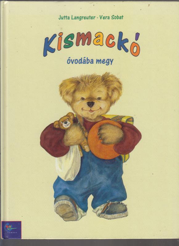 Scobat Jutta Langreuter :  Kismackó óvodába megy