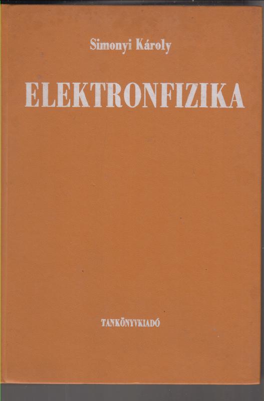 Simonyi Károly : Elektronfizika