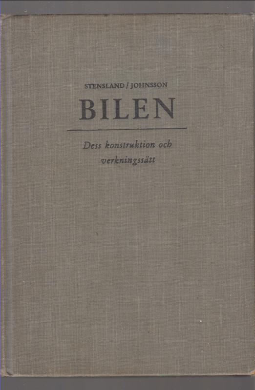 Stensland : Bilen - Des konstruktion och verkningssätt