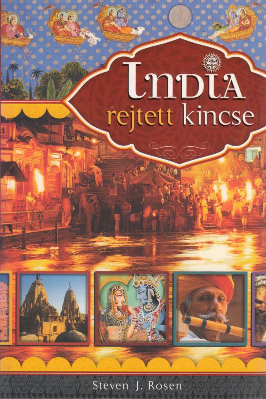 Steven J. Rosen : INDIA REJTETT KINCSE