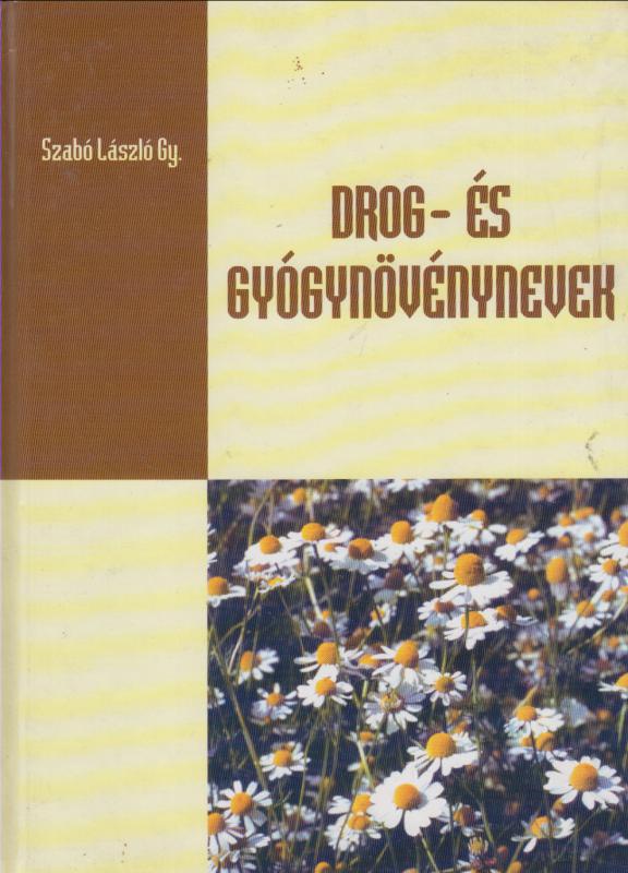 Szabó László Gy. : DROG - ÉS GYÓGYNÖVÉNYNEVEK