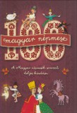 100 MAGYAR NÉPMESE  --  A magyar népmesék sorozat teljes kiadása egy kötetben