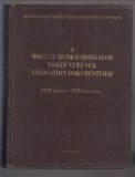 A magyar munkásmozgalom történetének válogatott dokumentumai  6/A-6/B    ( Tanácsköztársaság 1919 márc. 21 -  aug. 1. )
