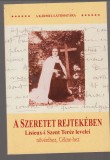 A Szeretet rejtekében - Lisieux-i Szent Teréz levelei nővéréhez, Céline-hez