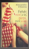 Alessandro D’Avenia :  Fehér, mint a tej, piros, mint a vér