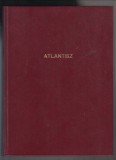 ATLANTISZ -- 1990/1-12. (első évfolyam) és 1991/1. számok egybekötve