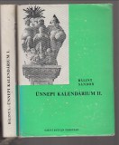 BÁlint Sándor : ÜNNEPI KALENDÁRIUM I-II.