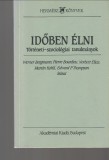 Bergmann-Bourdieu-Elias-Kohli  :  IDŐBEN ÉLNI - Történeti-szociológiai tanulmányok