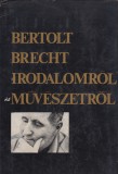 Bertold Brecht : Irodalomról és művészetről