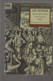 Bertrand Jouvenel  : On Power: The Natural History of Its Growth
