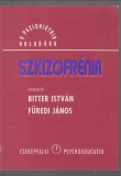 Bitter-Füredi :  Szkizofrénia